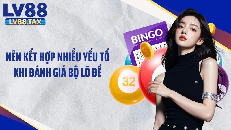 Hướng Dẫn Cách Đánh Lô Nuôi Khung 3 Ngày Hiệu Quả Nhất 6 Nên kết hợp nhiều yếu tố khi đánh giá bộ lô đề