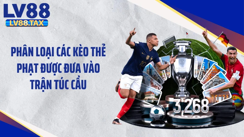 Bắt Mạch Kèo Thẻ Phạt - Nghệ Thuật Săn Vàng Từ Bão Thẻ 3 Phân loại các kèo thẻ phạt được đưa vào trận túc cầu
